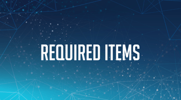 Required Items